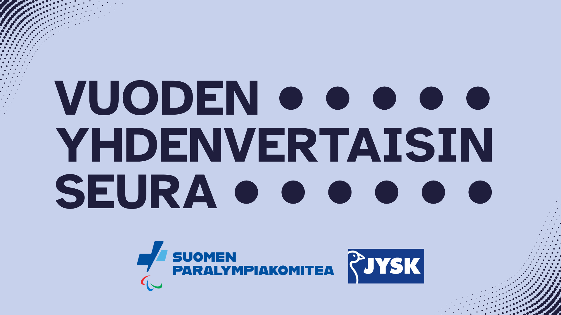 Vaaleansinisellä taustalla tummansinistä pallo-grafiikkaa ja teksti: vuoden yhdenvertaisin seura.
